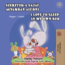 Admont Shelley - Szeretek a saját ágyamban aludni I Love to Sleep in My Own Bed [eKönyv: epub, mobi]