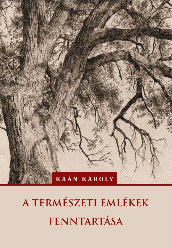 Kaán Károly - A természeti emlékek fenntartása