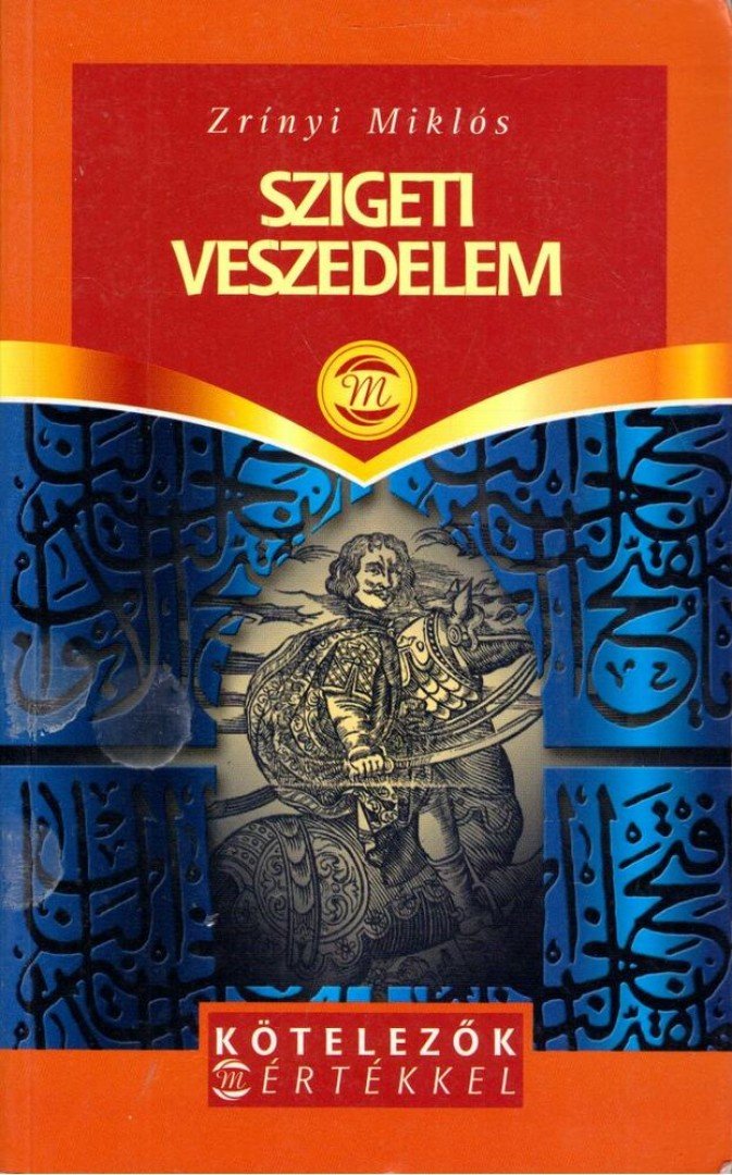 Zrínyi Miklós - Szigeti veszedelem [antikvár]