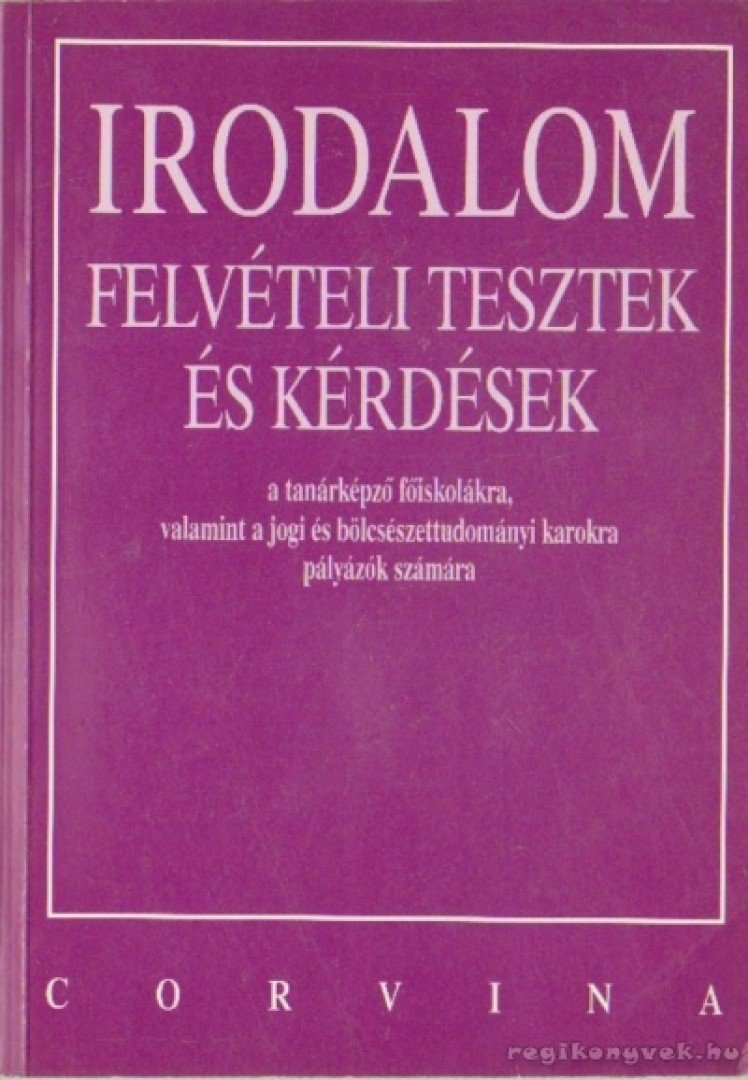 Daragó Dénes - Irodalom felvételi tesztek és kérdések [antikvár]