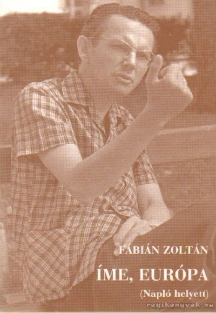 Fábián Zoltán - Íme, Európa [antikvár]