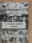 Szokács László - A királynő nógrádi hódolói (dedikált példány) [antikvár]