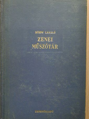 Böhm László - Zenei műszótár [antikvár]