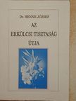 Dr. Henne József - Az erkölcsi tisztaság útja [antikvár]