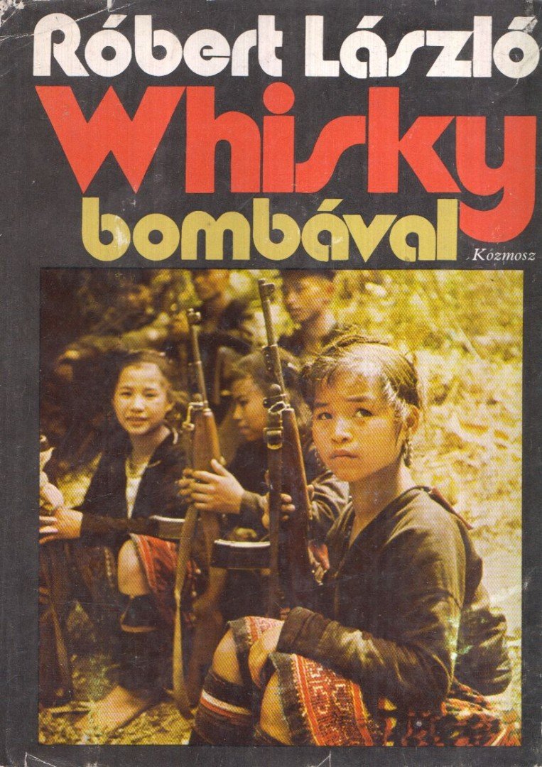 Róbert László - Whisky bombával [antikvár]