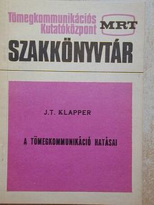 Joseph T. Klapper - A tömegkommunikáció hatásai [antikvár]