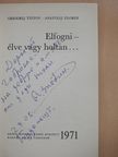 Anatolij Zlobin - Elfogni - élve vagy holtan... (dedikált példány) [antikvár]