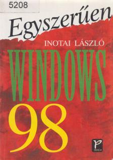 Inotai László - Egyszerűen Windows 98. [antikvár]