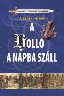 Gáspár Ferenc - A holló a napba száll (dedikált) [antikvár]