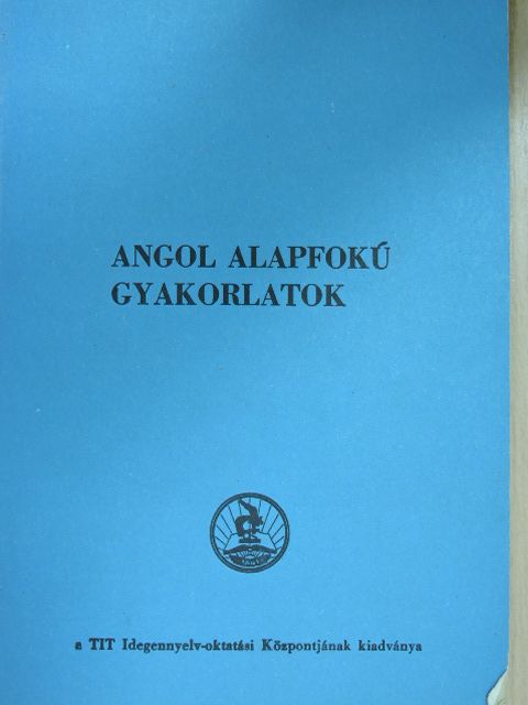 Dr. Hegedűs József - Angol alapfokú gyakorlatok [antikvár]