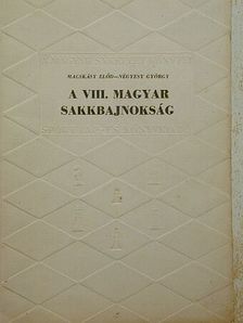 Macskásy Előd - A VIII. magyar sakkbajnokság [antikvár]
