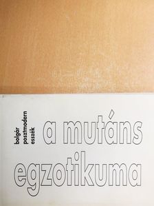 Alekszandar Kjoszev - A mutáns egzotikuma [antikvár]