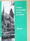 Balassa Iván - A Magyar Mezőgazdasági Múzeum közleményei 1986-1987 [antikvár]