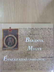 Márfi Attila - Baranya megye évszázadai 1000-1918 [antikvár]