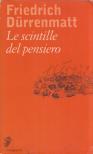 FRIEDRICH DÜRRENMATT - Le scintille del pensiero [antikvár]