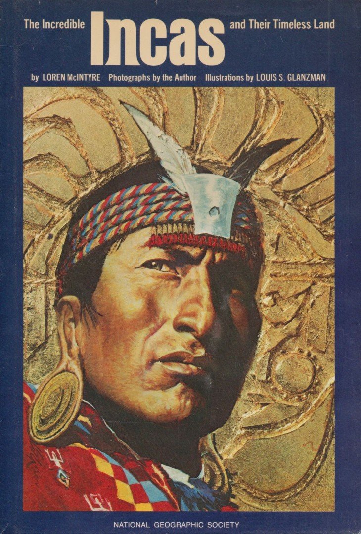 Loren McIntyre - The Incredible Incas and Their Timeless Land [antikvár]
