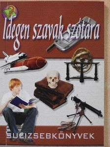 Idegen szavak szótára [antikvár]