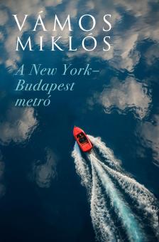 Vámos Miklós - New York - Budapest metró [eKönyv: epub, mobi]