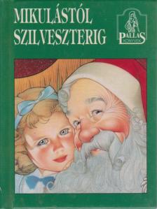 Mikulástól Szilveszterig [antikvár]