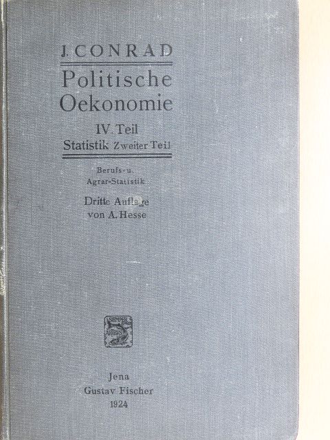 Prof. Dr. A. Hesse - Grundriß zum Studium der politischen Oekonomie IV. - Statistik II.  [antikvár]
