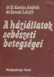 Dr. Tamás László, Dr. B. Kovács András - A háziállatok sebészeti betegségei [antikvár]