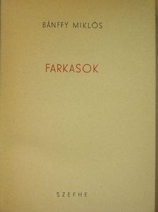 Bánffy Miklós - Farkasok [antikvár]