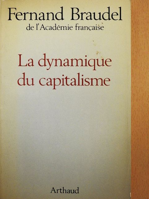 Fernand Braudel - La dynamique du capitalisme [antikvár]
