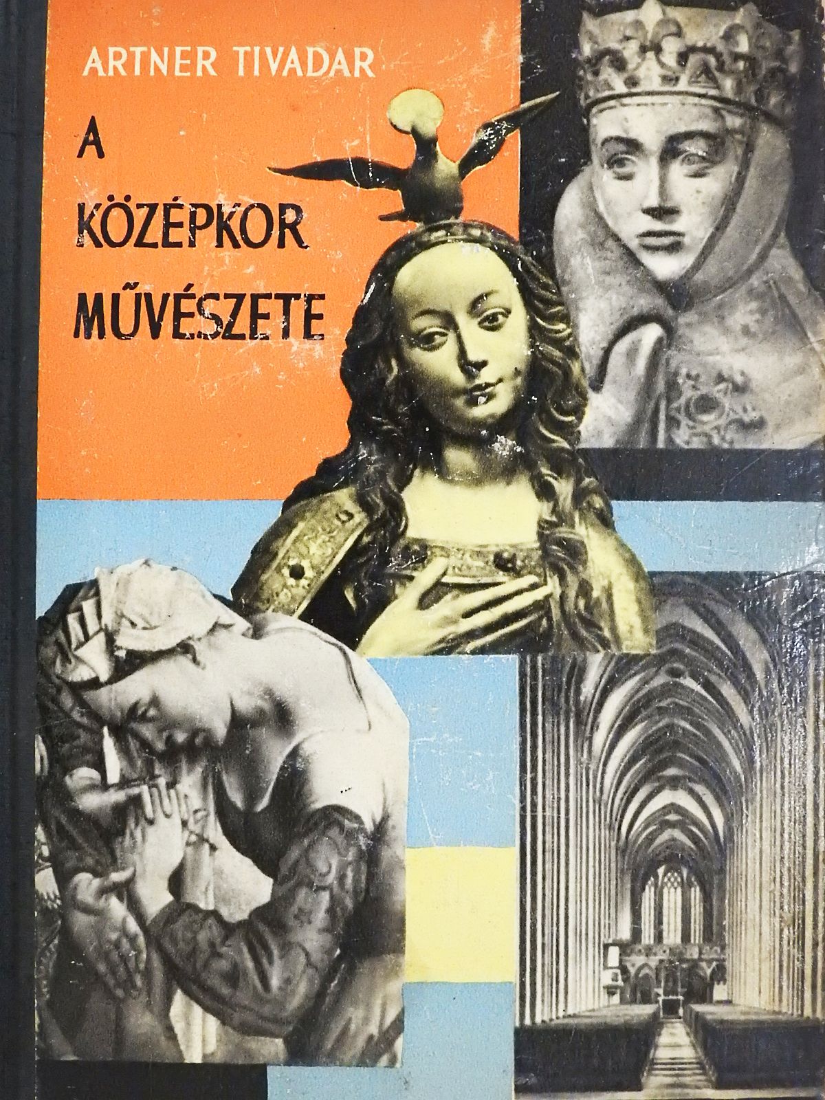 Artner Tivadar - A középkor művészete (dedikált példány) [antikvár]