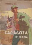 GALDÓS, BENITO PÉREZ - Zaragoza ostroma [antikvár]