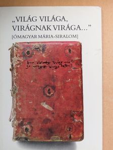 Vizkelety András - "Világ világa, virágnak virága..." [antikvár]