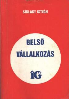 Síklaky István - Belső vállalkozás [antikvár]