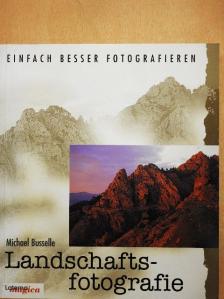 Michael Busselle - Landschaftsfotografie [antikvár]