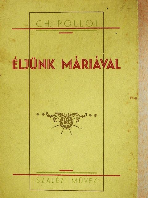 Ch. Polloi - Éljünk Máriával [antikvár]