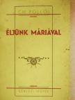 Ch. Polloi - Éljünk Máriával [antikvár]