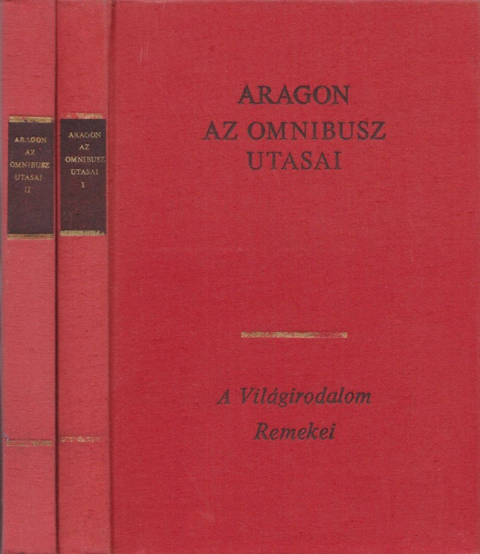 ARAGON, LOUIS - Az omnibusz utasai I-II. kötet [antikvár]