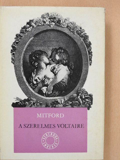 Nancy Mitford - A szerelmes Voltaire (dedikált példány) [antikvár]