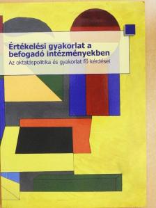 Hámoriné Váczy Zsuzsa - Értékelési gyakorlat a befogadó intézményekben [antikvár]