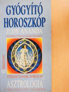 Judy Ananda - Asztrológia - Gyógyító horoszkóp [antikvár]