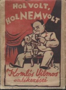 Komlós Vilmos - Hol volt, hol nem volt [antikvár]