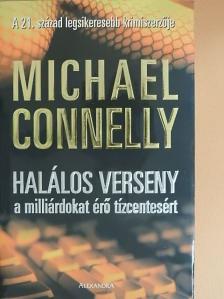 Michael Connelly - Halálos verseny a milliárdokat érő tízcentesért [antikvár]
