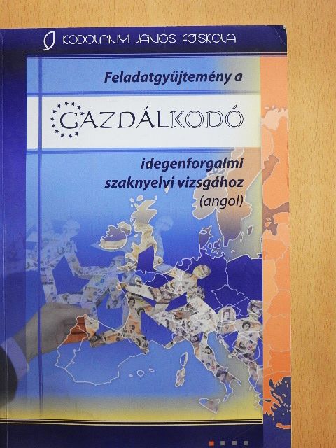 Fülöp Orsolya - Feladatgyűjtemény a gazdálkodó idegenforgalmi szaknyelvi vizsgához (angol) - CD-vel [antikvár]