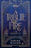 Sariah Wilson - The Tribute of Fire - A tűz kiválasztottja