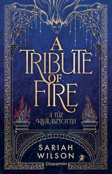 Sariah Wilson - The Tribute of Fire - A tűz kiválasztottja