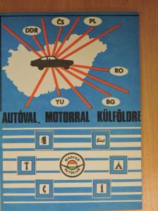Csoba Zoltán - Autóval, motorral külföldre [antikvár]