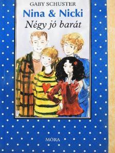 Gaby Schuster - Négy jó barát [antikvár]