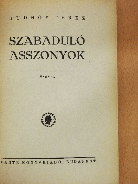 Rudnóy Teréz - Szabaduló asszonyok [antikvár]
