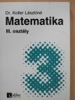 Dr. Koller Lászlóné - Matematika III. [antikvár]