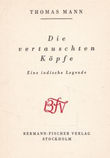 Thomas Mann - Die vertauschten Köpfe [antikvár]