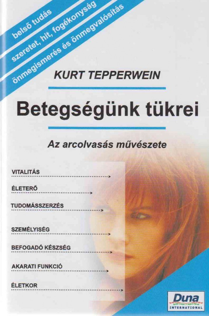 Kurt Tepperwein - Betegségünk tükrei [antikvár]