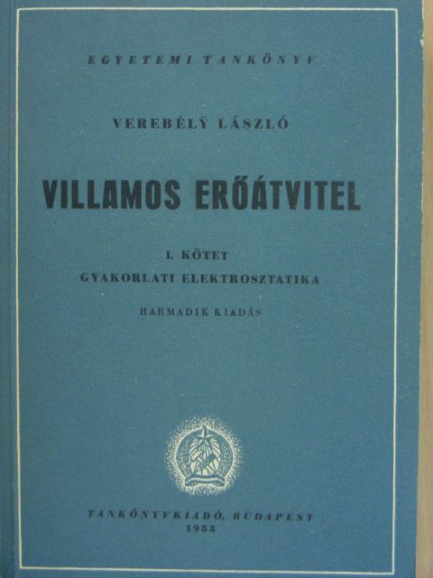 Verebély László - Villamos erőátvitel I. [antikvár]